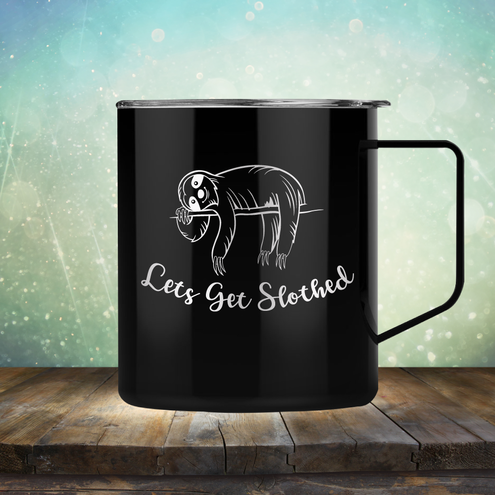 Lets Get Slothed - Laser Etched Tumbler Mug