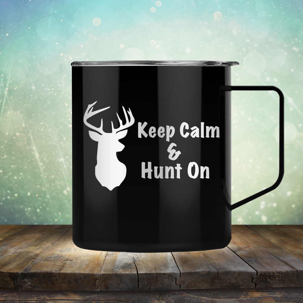 Keep Calm &amp; Hunt On - Laser Etched Tumbler Mug