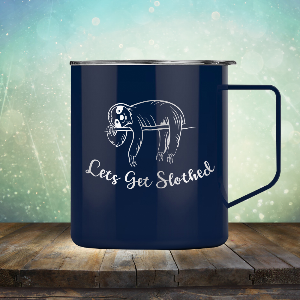 Lets Get Slothed - Laser Etched Tumbler Mug