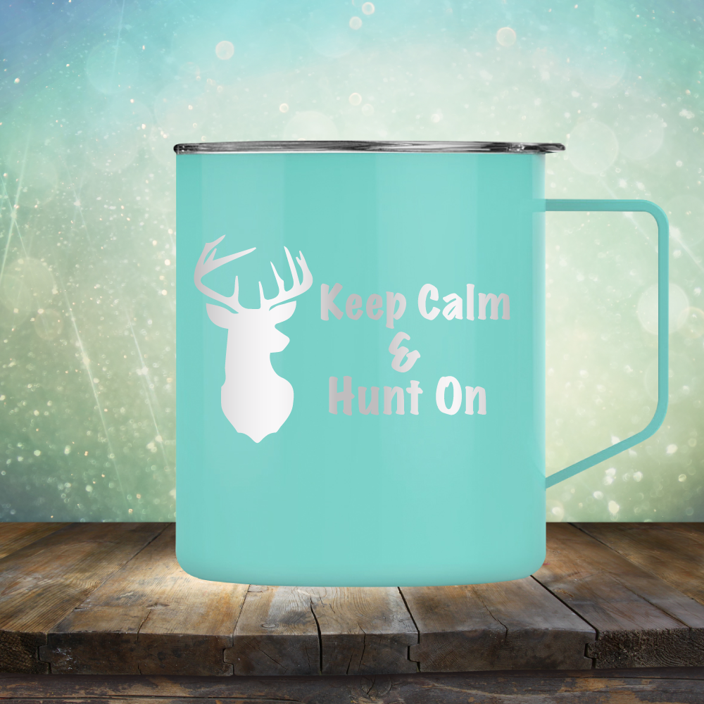 Keep Calm &amp; Hunt On - Laser Etched Tumbler Mug