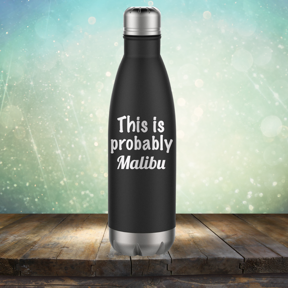 This is Probably Malibu - Laser Etched Tumbler Mug