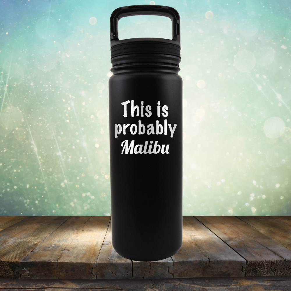 This is Probably Malibu - Laser Etched Tumbler Mug