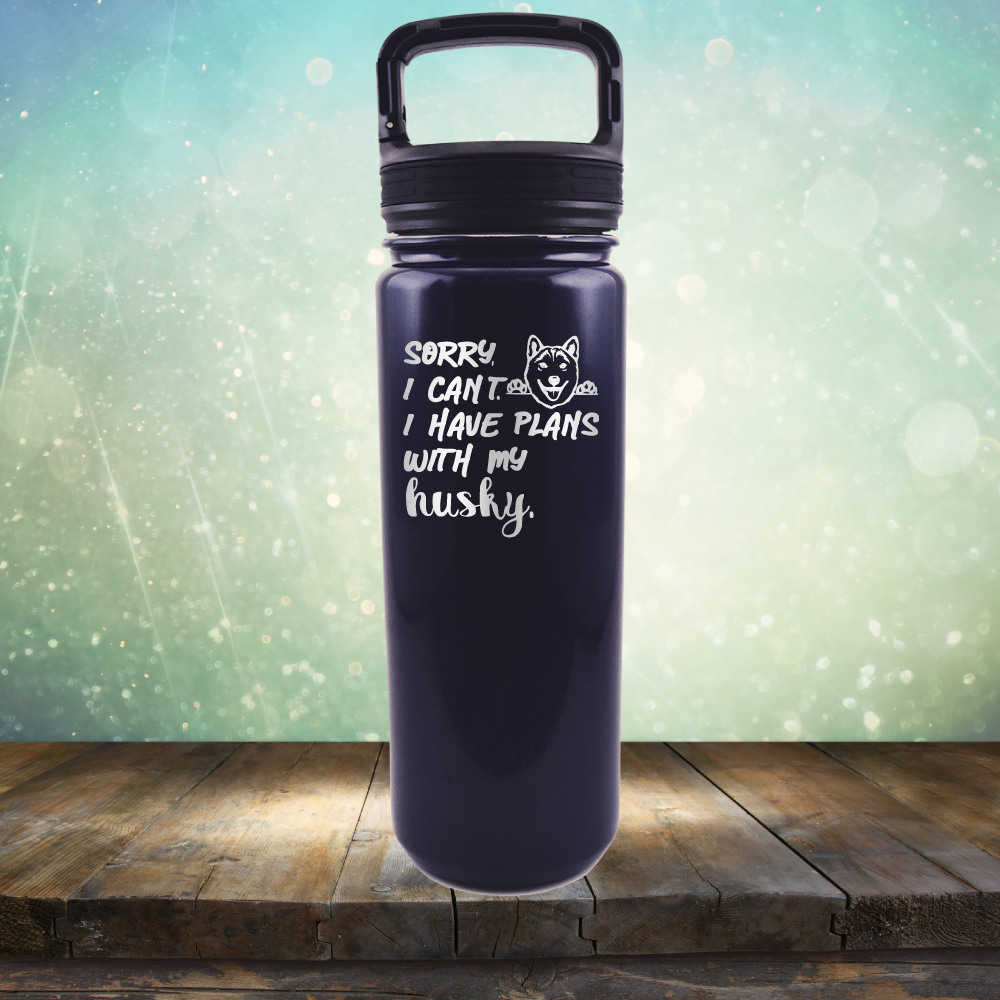 Sorry I Can&#39;t, I Have Plans With My Husky - Laser Etched Tumbler Mug