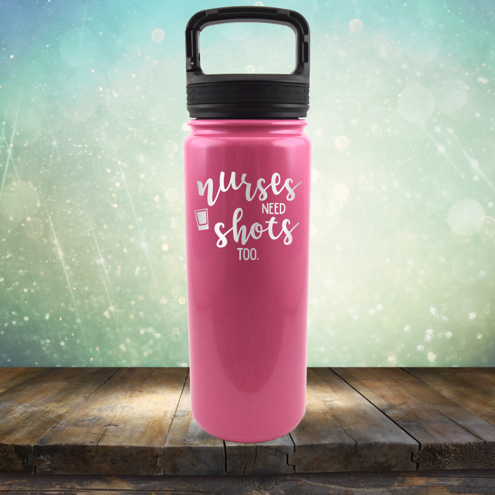 Nurses Need Shots Too - Laser Etched Tumbler Mug