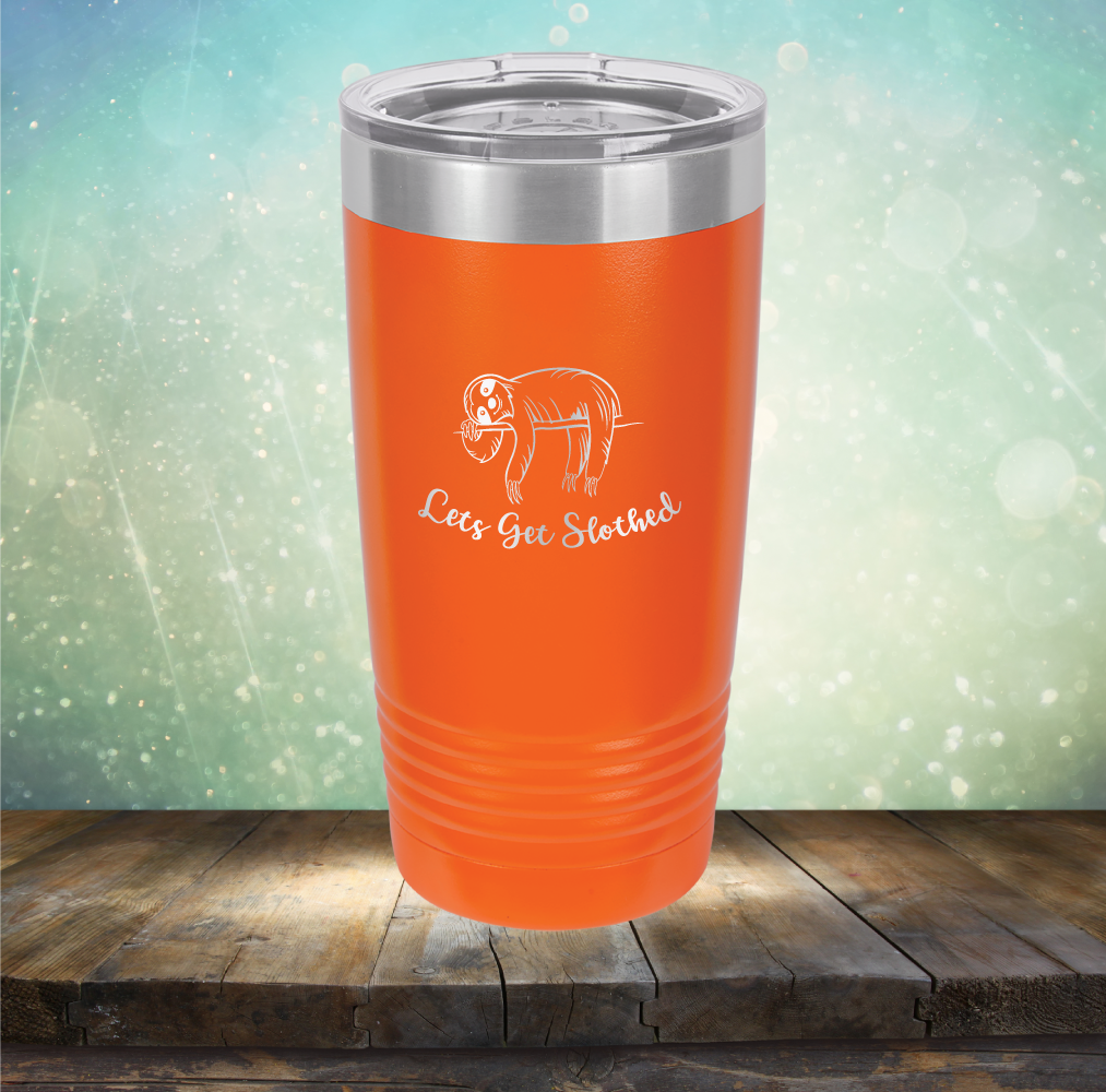 Lets Get Slothed - Laser Etched Tumbler Mug