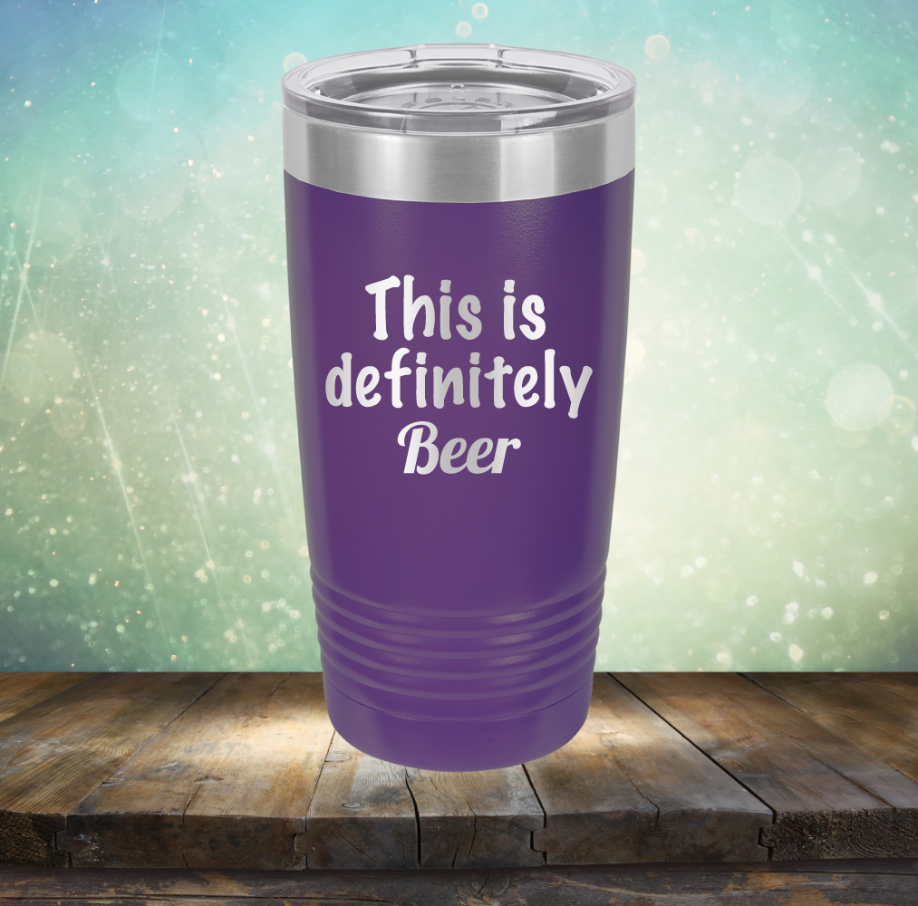 This is Definitely Beer - Laser Etched Tumbler Mug