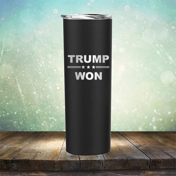 Donald Trump Won - Laser Etched Tumbler Mug
