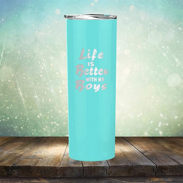Life is Better With My Boys - Laser Etched Tumbler Mug