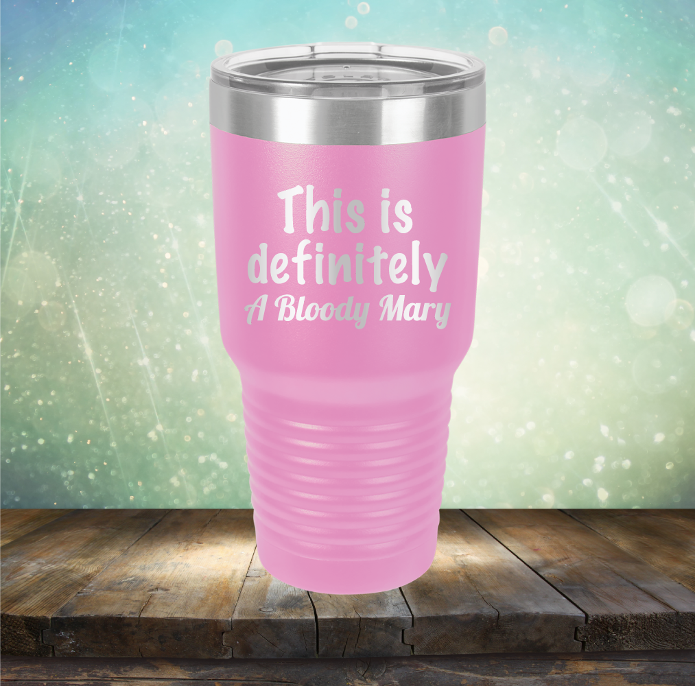 This is Definitely Bloody Mary - Laser Etched Tumbler Mug