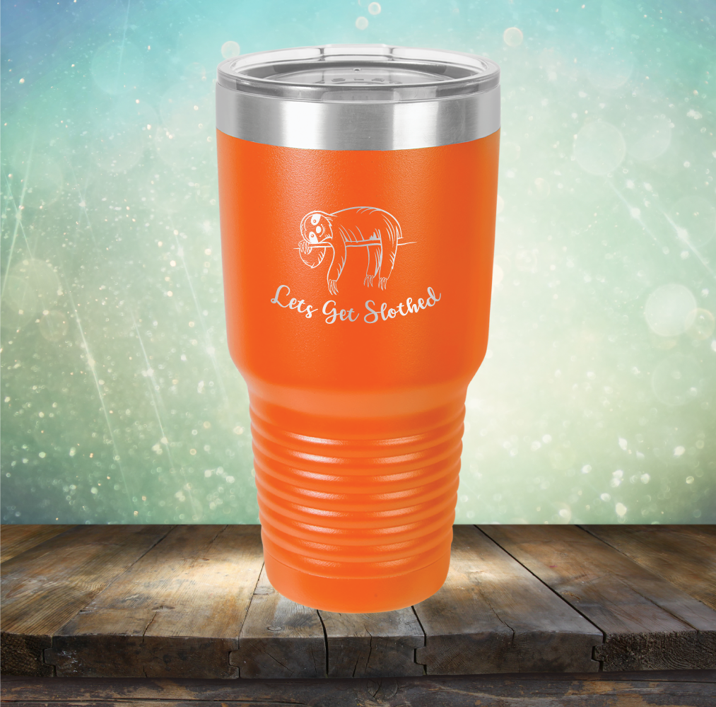 Lets Get Slothed - Laser Etched Tumbler Mug