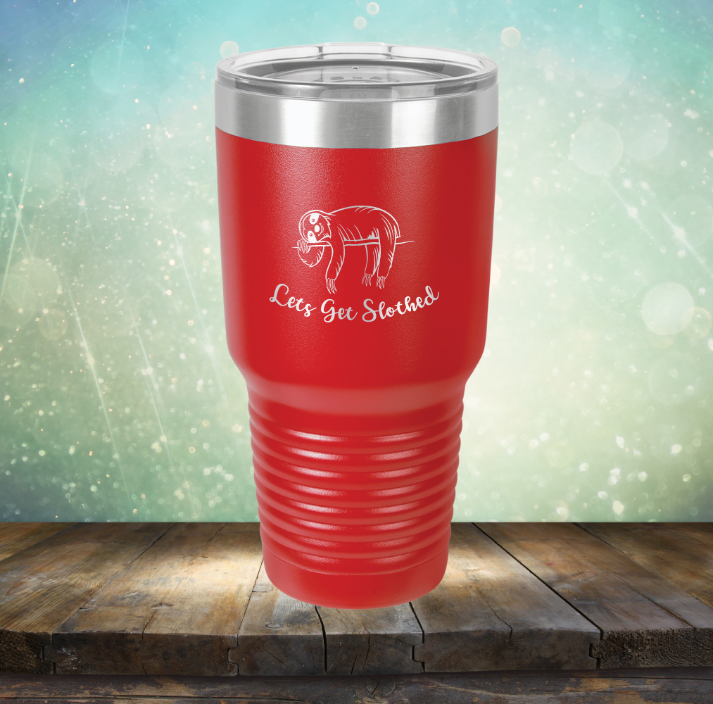 Lets Get Slothed - Laser Etched Tumbler Mug