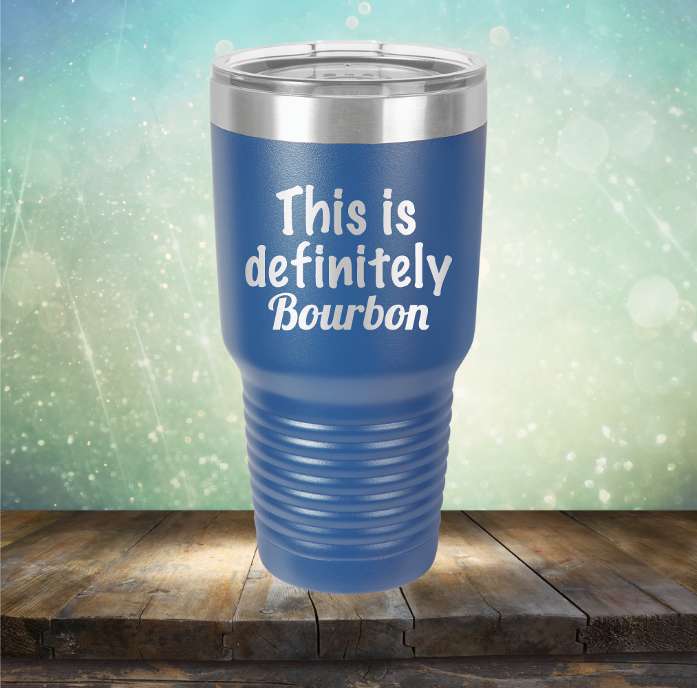 DEFINITELY WATER 30 OZ TUMBLER