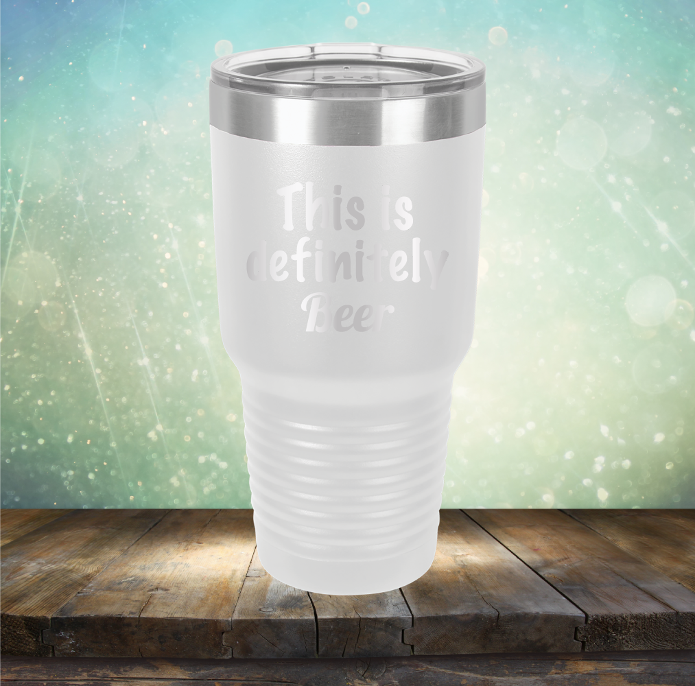 This is Definitely Beer - Laser Etched Tumbler Mug