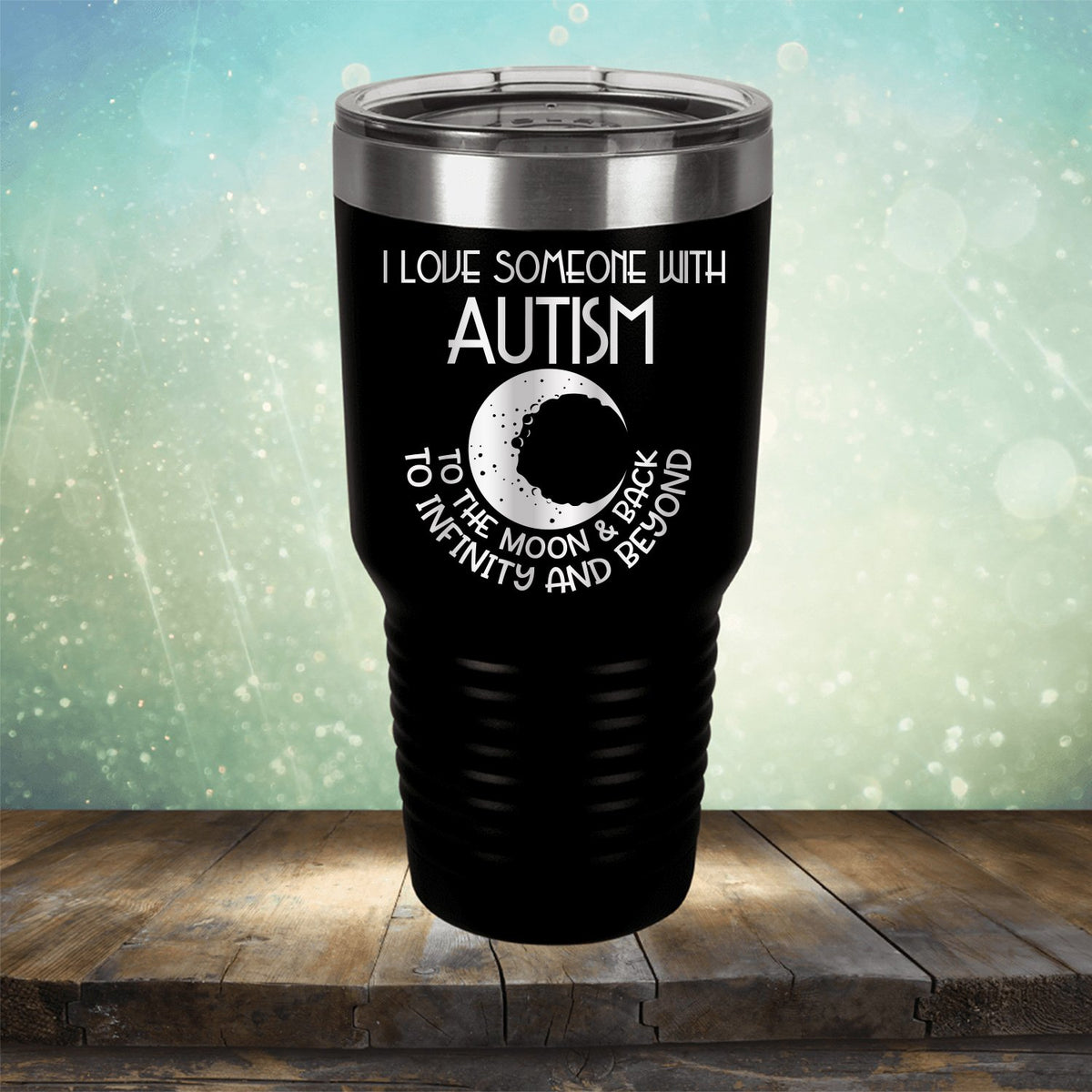 I Love Someone with the Autism to the Moon &amp; Back - Laser Etched Tumbler Mug