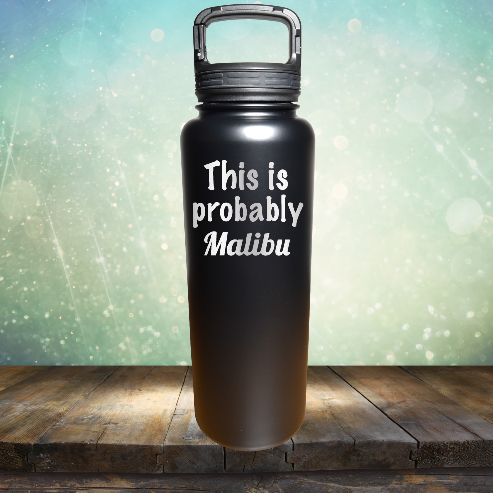 This is Probably Malibu - Laser Etched Tumbler Mug