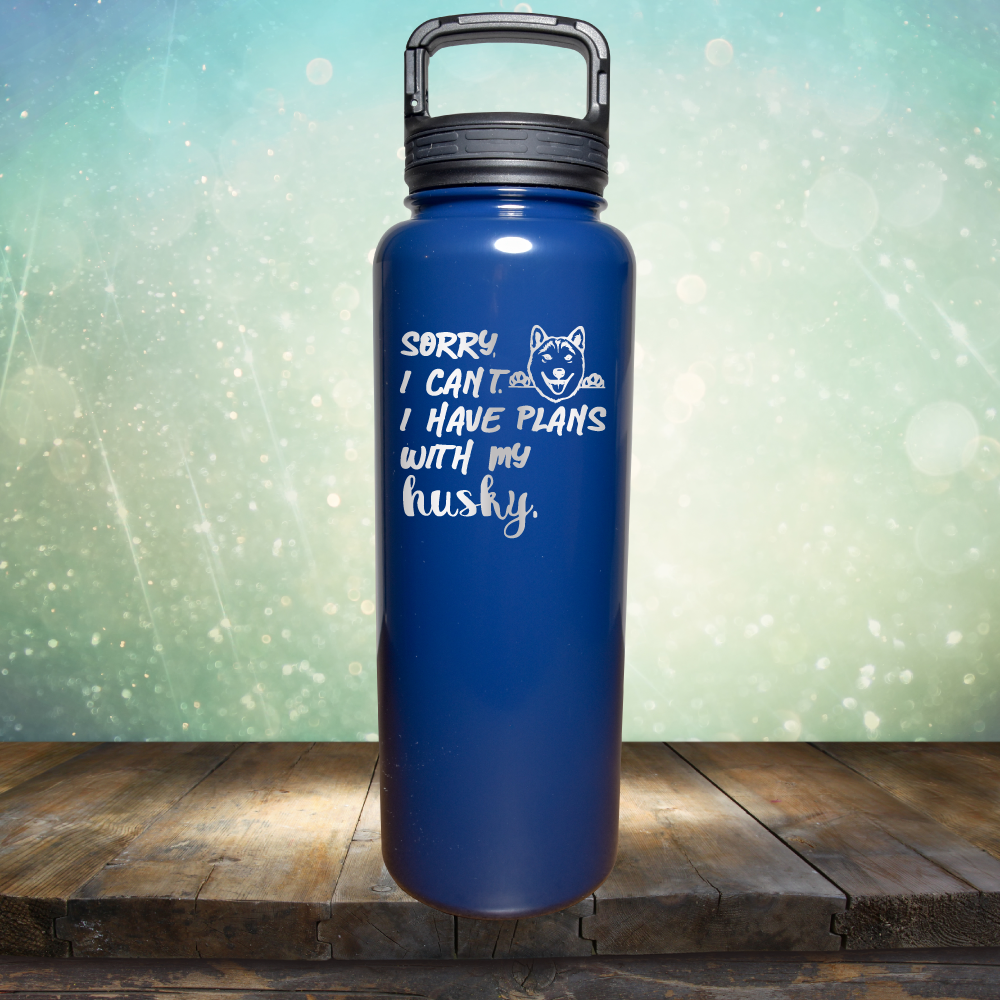 Sorry I Can&#39;t, I Have Plans With My Husky - Laser Etched Tumbler Mug