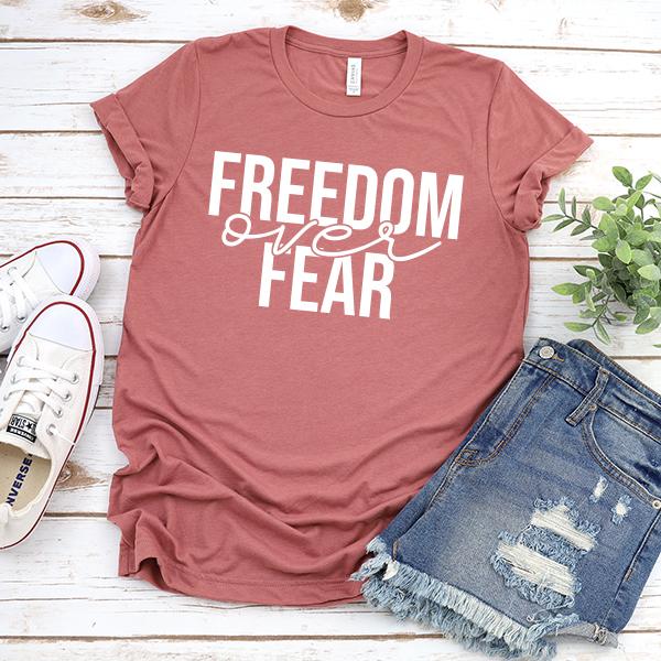 Freedom Over Fear - Short Sleeve Tee Shirt