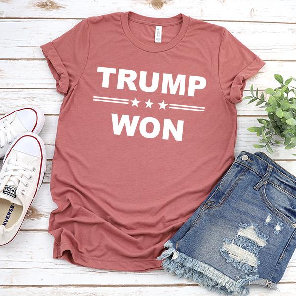 Donald Trump Won - Short Sleeve Tee Shirt