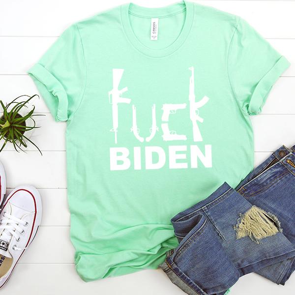 Fuck Biden Guns - Short Sleeve Tee Shirt