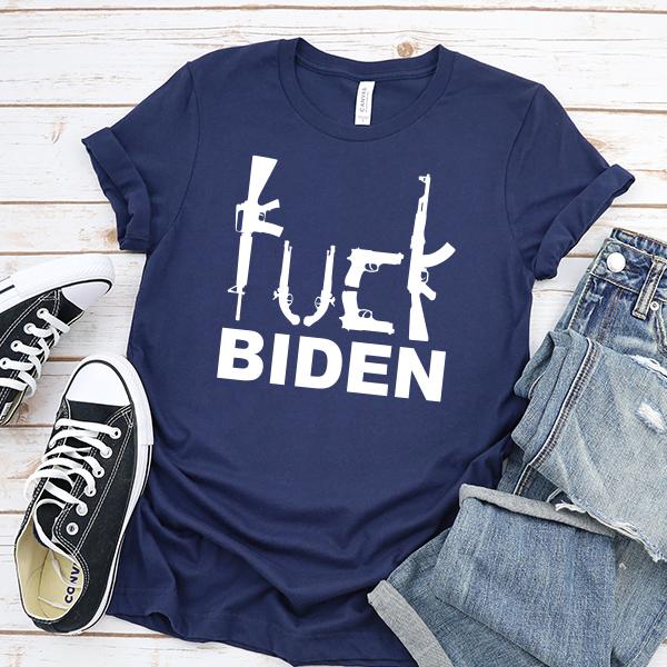 Fuck Biden Guns - Short Sleeve Tee Shirt