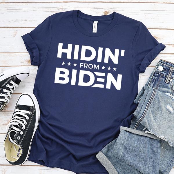 Hidin&#39; From Biden - Short Sleeve Tee Shirt