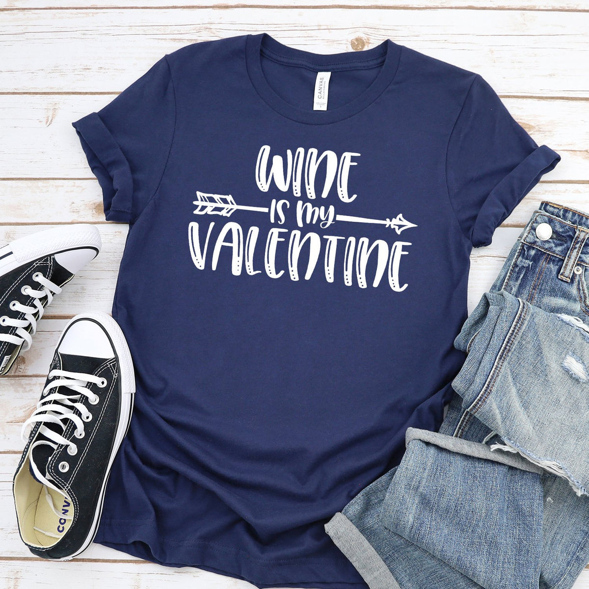 Wine is My Valentine - Short Sleeve Tee Shirt