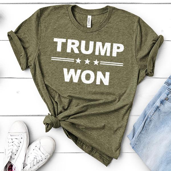 Donald Trump Won - Short Sleeve Tee Shirt