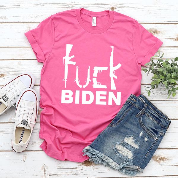 Fuck Biden Guns - Short Sleeve Tee Shirt