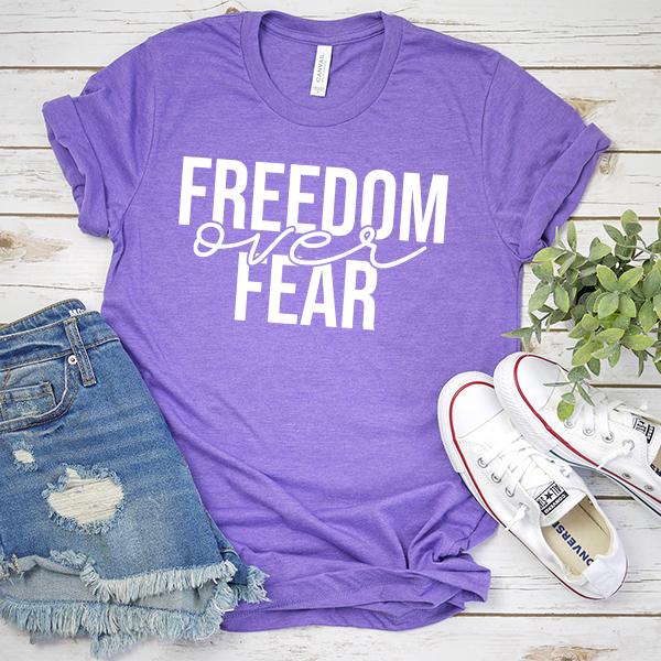 Freedom Over Fear - Short Sleeve Tee Shirt