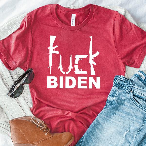 Fuck Biden Guns - Short Sleeve Tee Shirt