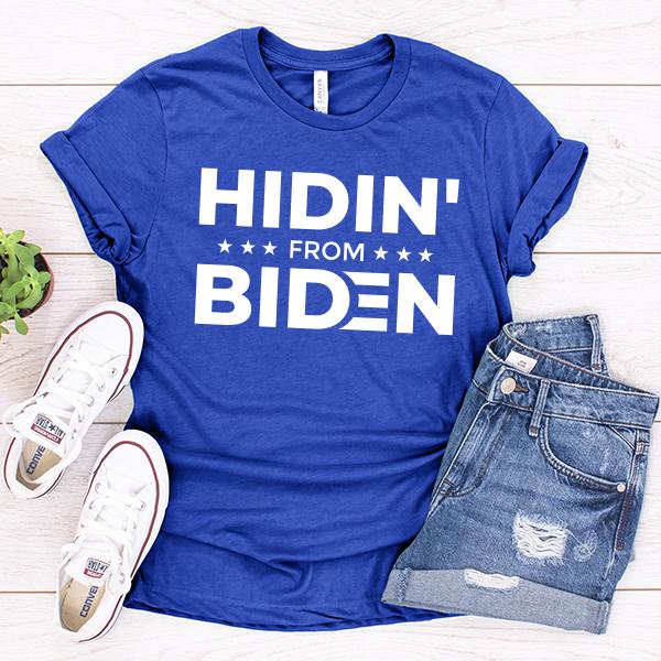 Hidin&#39; From Biden - Short Sleeve Tee Shirt