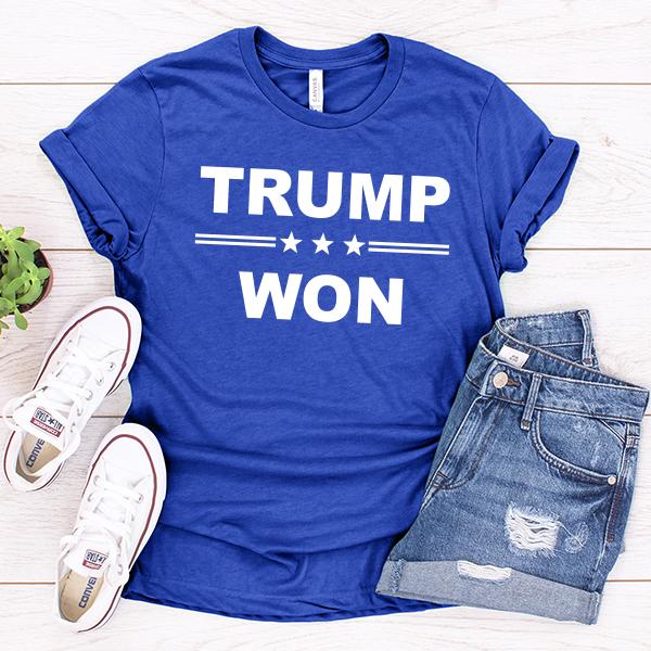 Donald Trump Won - Short Sleeve Tee Shirt