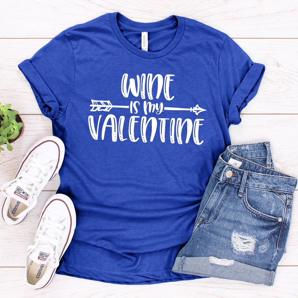 Wine is My Valentine - Short Sleeve Tee Shirt