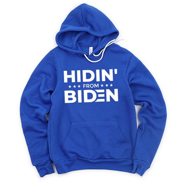 Hidin&#39; From Biden - Hoodie Sweatshirt
