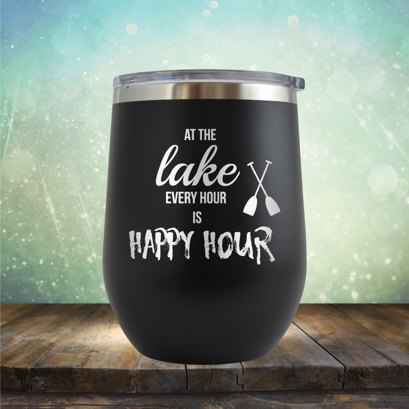 At the Lake, Every Hour is Happy Hour - Stemless Wine Cup