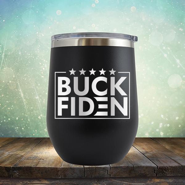 Buck Fiden - Stemless Wine Cup