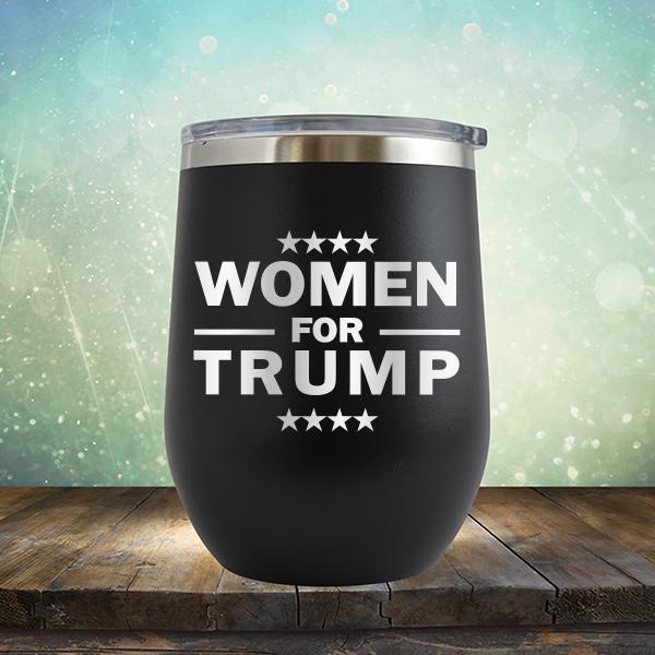 Women For Trump - Stemless Wine Cup