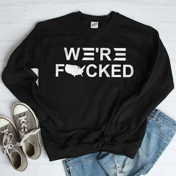 We&#39;re Fucked Biden America - Long Sleeve Heavy Crewneck Sweatshirt