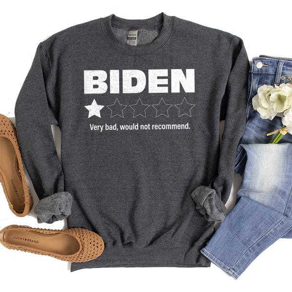 Joe Biden One Star Review Very Bad Would Not Recommend - Long Sleeve Heavy Crewneck Sweatshirt