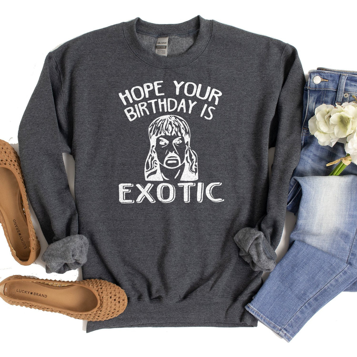 Hope Your Birthday is Exotic - Long Sleeve Heavy Crewneck Sweatshirt