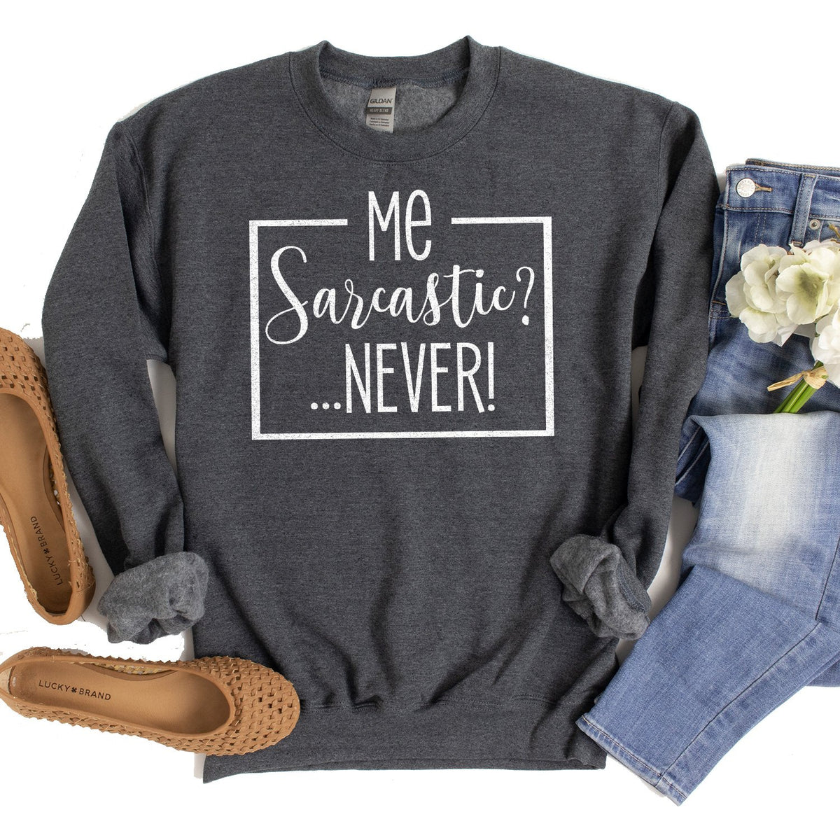 Me Sarcastic?... Never! - Long Sleeve Heavy Crewneck Sweatshirt