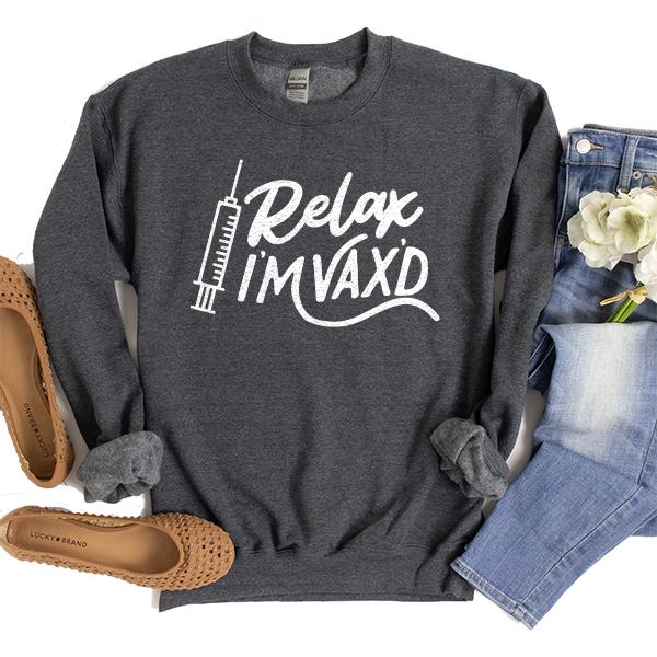 Relax I&#39;m Vax&#39;d - Long Sleeve Heavy Crewneck Sweatshirt