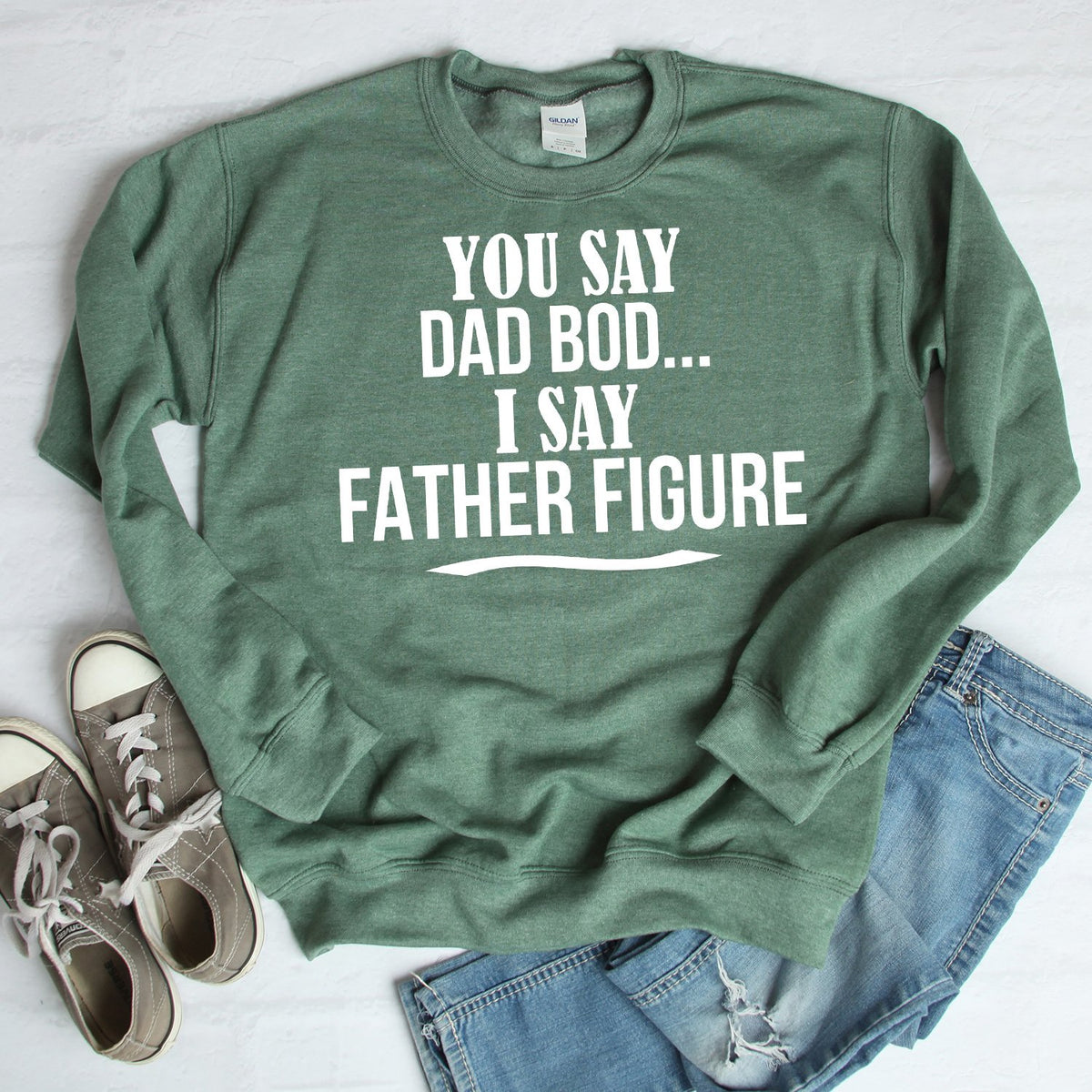 You Say Dad Bod I Say Father Figure - Long Sleeve Heavy Crewneck Sweatshirt