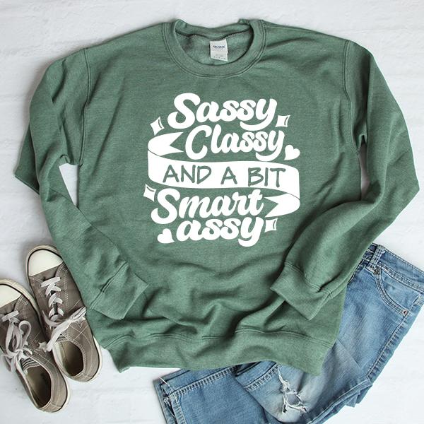 Sassy Classy and A Bit Smart Assy - Long Sleeve Heavy Crewneck Sweatshirt