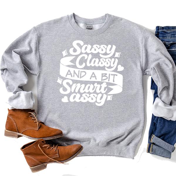 Sassy Classy and A Bit Smart Assy - Long Sleeve Heavy Crewneck Sweatshirt