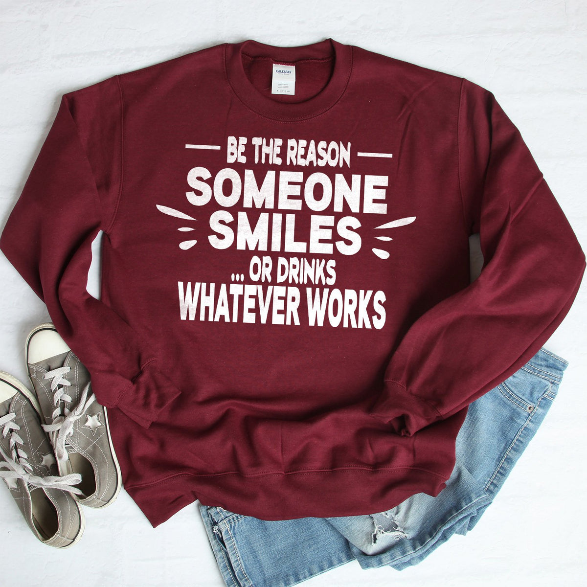 Be The Reason Someone Smiles Or Drinks Whatever Works - Long Sleeve Heavy Crewneck Sweatshirt