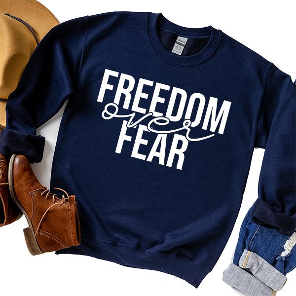 Freedom Over Fear - Long Sleeve Heavy Crewneck Sweatshirt