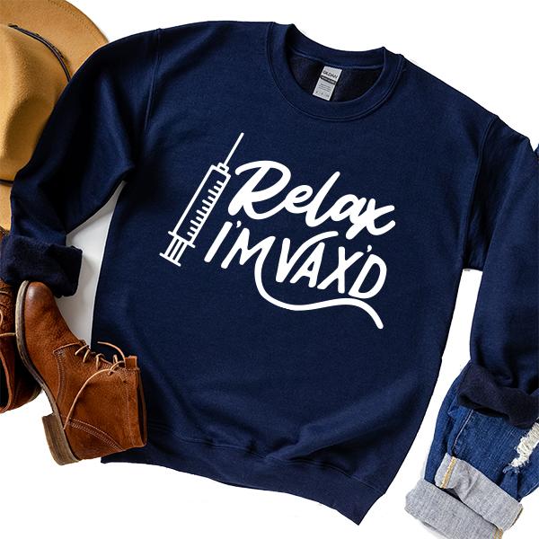 Relax I&#39;m Vax&#39;d - Long Sleeve Heavy Crewneck Sweatshirt