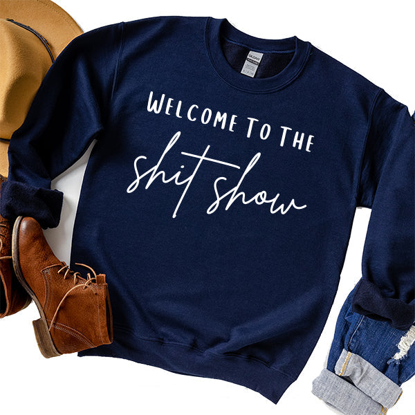 Welcome To The Shitshow - Long Sleeve Heavy Crewneck Sweatshirt