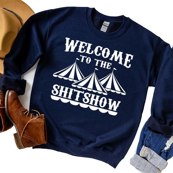 Welcome To The Shitshow - Long Sleeve Heavy Crewneck Sweatshirt